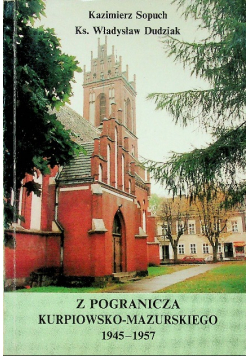 Z pogranicza Kurpiowsko Mazurskiego 1945 1957