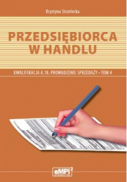 Prowadzenie sprzedaży T4. Przedsiębiorca w handlu