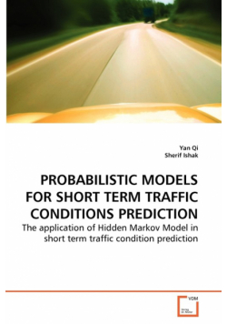 Probabilistic Models For Short Term Traffic Conditions Prediction