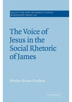 The Voice of Jesus in the Social Rhetoric of James