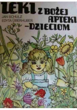 Leki z Bożej apteki dzieciom
