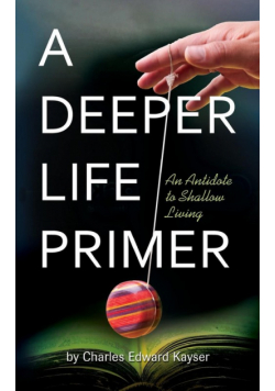 A Deeper Life Primer