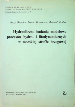 Hydrauliczne badania modelowe procesów hydro i litodynamicznych w morskiej strefie brzegowej