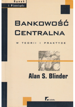 Bankowość centralna w teorii i praktyce