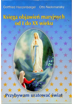 Księga objawień maryjnych od I do XX wieku
