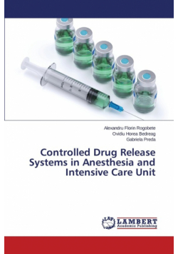 Controlled Drug Release Systems in Anesthesia and Intensive Care Unit