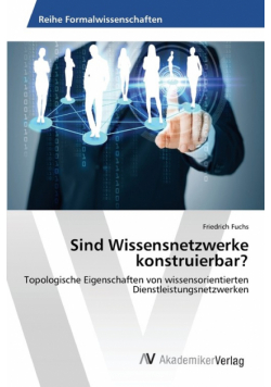 Sind Wissensnetzwerke konstruierbar?