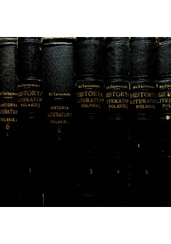 Historya Literatury Polskiej tom I do V ok 1907 r. autograf autora