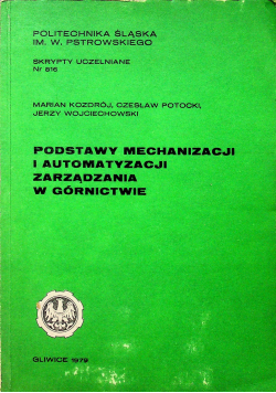 Podstawy mechanizacji i automatyzacji zarządzania w górnictwie
