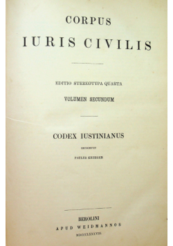 Corpus Iuris Civilis Volumen secundum Codex Iustianus 1888 r.