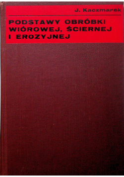 Podstawy obróbki wiórowej ściernej