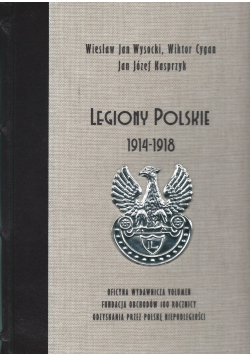 Legiony Polskie 1914 - 1918