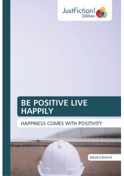 Be Positive Live Happily
