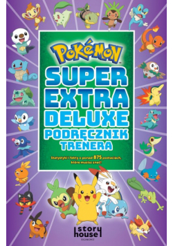 Pokemon. Super Extra Deluxe Podręcznik Trenera