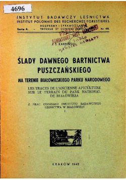 Ślady dawnego bartnictwa puszczańskiego 1948 r.