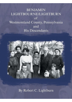 Benjamin Lightbourne/Lightburn of Westmoreland County, Pennsylvania and His Descendants