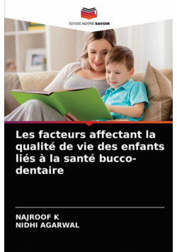 Les facteurs affectant la qualité de vie des enfants liés à la santé bucco-dentaire