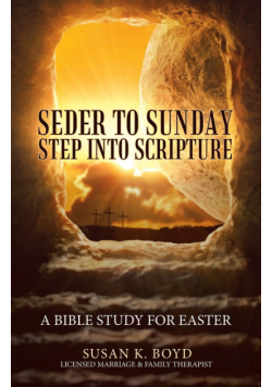 Seder to Sunday Step into Scripture