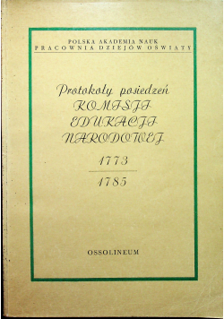 Protokoły posiedzeń Komisji Edukacji Narodowej 1773 - 1785
