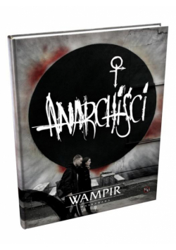 Wampir: Maskarada Anarchiści Podręcznik dodatkowy