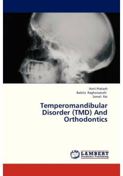 Temperomandibular Disorder (Tmd) and Orthodontics