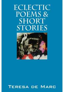 Eclectic Poems & Short Stories