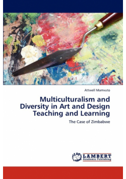 Multiculturalism and Diversity in Art and Design Teaching and Learning