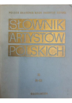 Słownik Artystów Polskich Tom III