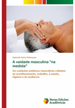 A vaidade masculina "na medida"