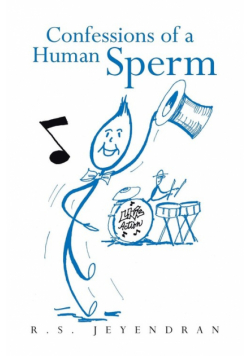 Confessions of a Human Sperm
