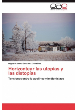 Horizontear Las Utopias y Las Distopias