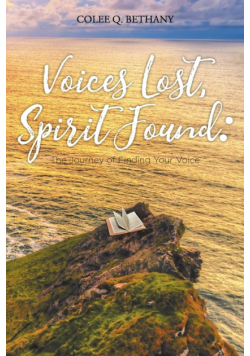 Voices Lost, Spirit Found