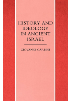 History and Ideology in Ancient Israel
