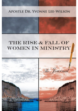 The Rise & Fall of Women in Ministry The Journal