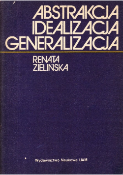 Abstrakcja idealizacja generalizacja