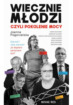 Wiecznie młodzi, czyli pokolenie mocy