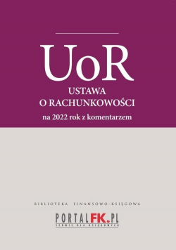 Ustawa o rachunkowości na 2022 rok z komentarzem