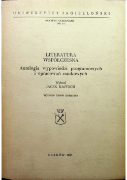 Literatura współczesna - antologia wypowiedzi programowych i opracowań naukowych