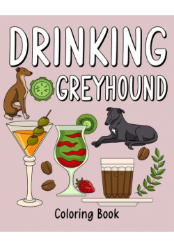 Drinking Greyhound Coloring Book