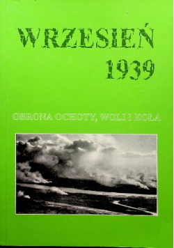 Wrzesień 1939 Obrona Ochoty Woli i Koła