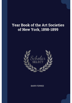 Year Book of the Art Societies of New York, 1898-1899