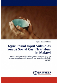 Agricultural Input Subsidies versus Social Cash Transfers in Malawi