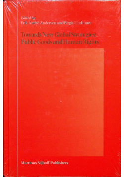 Towards new global strategies Public goods and human rights