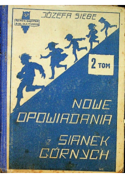 Nowe opowiadania z Sianek Górnych 1932 r.