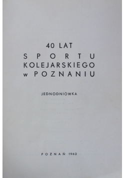 40 lat sportu kolejarskiego w Poznaniu