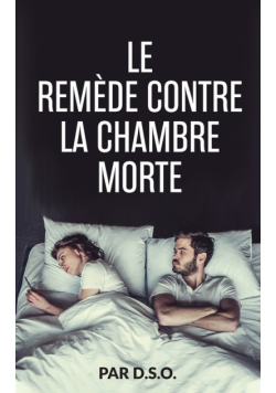 Le Remède Contre la Chambre Morte