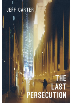 The Last Persecution