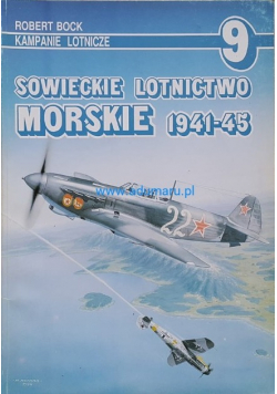 Kampanie lotnicze 9 Sowieckie lotnictwo morskie 1941 1945 plus autograf