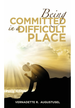 Being Committed in a Difficult Place