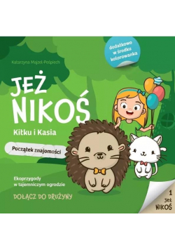 Jeż Nikoś, Kitku i Kasia - początek znajomości